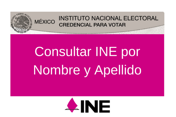 Consultar INE por Nombre y Apellido